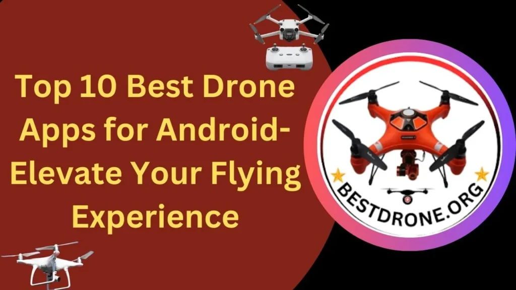 Best Drone Apps for Android